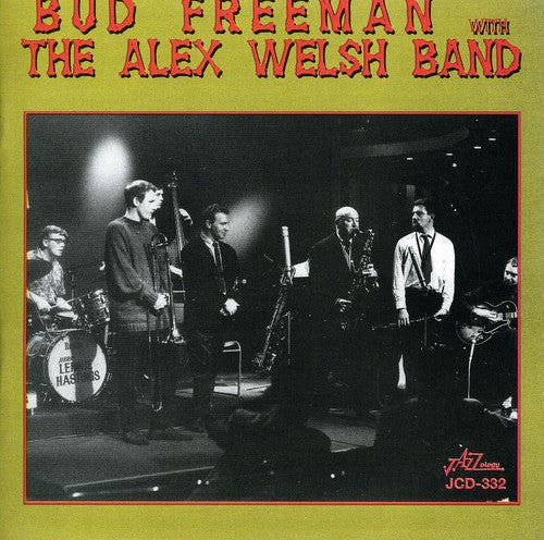 Freeman,bud / Welsh,alex Band - Bud Freeman With The Alex Welsh Band - Music CD