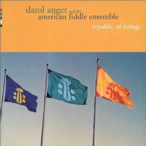 Anger,darol & American Fiddle Ensemble - Republic Of Strings - Music CD
