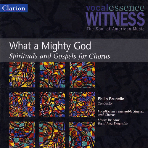 Vocalessence Ensemble / Brunelle / Moore By Four - What A Mighty God: Spirituals & Gospels For Chorus - Music CD
