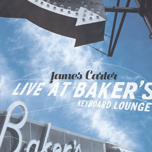 Carter,james - Live At Baker's Keyboard Lounge - Music CD