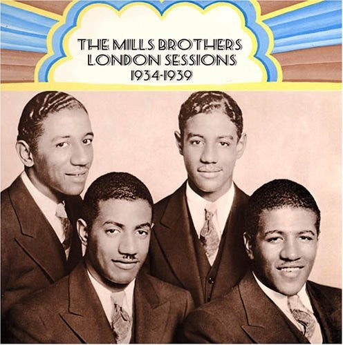 Mills Brothers - London Sessions 1934-39 - Music CD