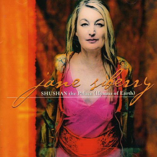 Siberry,jane - Shushan The Palace: Hymns Of Earth - Music CD
