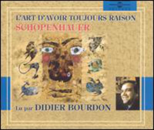 Didier Bourdon - L'Art D'Avoir Toujours Raison By Schopenhauer Music CD