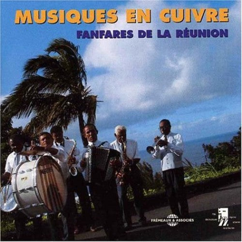 Musiques En Cuivres-Fanfares De La Reunion - Musiques En Cuivres: Fanfares De La Reunion Music CD