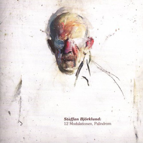 Bjorklund,staffan - 12 Modulationen Palindrom & Reminiszenzen - Music CD