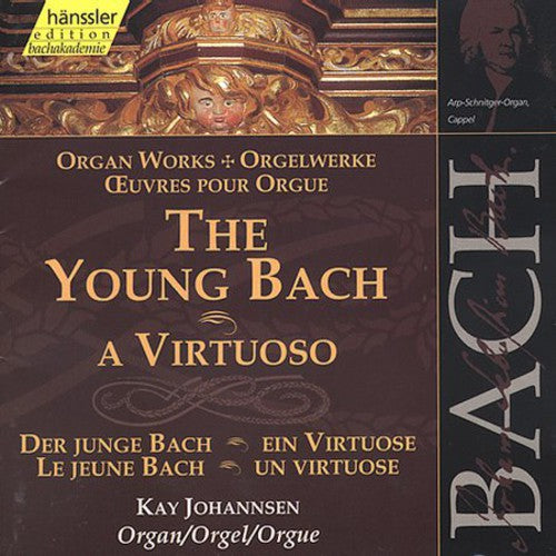 Bach / Johannsen - Young Bach A Virtuoso: Organ Works - Music CD
