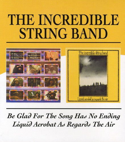 Incredible String Band - Be Glad For The Song Has No Ending / Liquid Acrob - Music CD