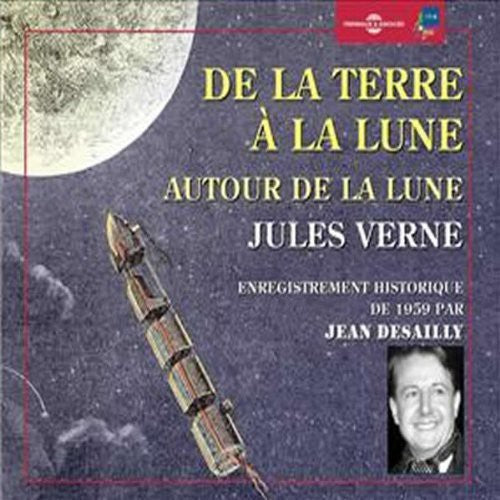 Desailly,jean - De La Terre A La Lune Autour De La Lune: Jules - Music CD