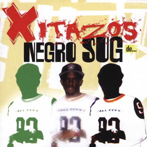 Negro Sug - Xitazos de Negro Sug Music CD