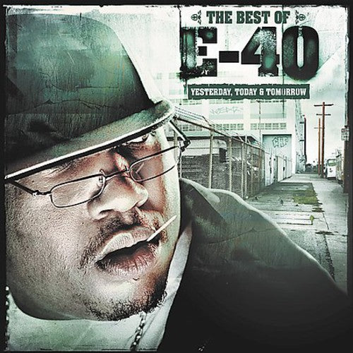E-40 - Best Of Yesterday Today & Tomorrow - Music CD
