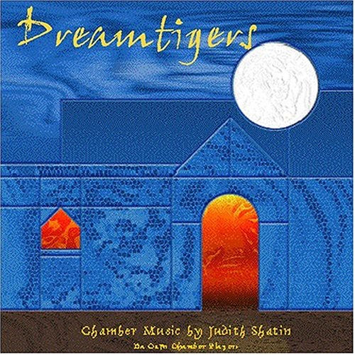 Da Capo Chamber Players - Dreamtigers: Shatin - Music CD
