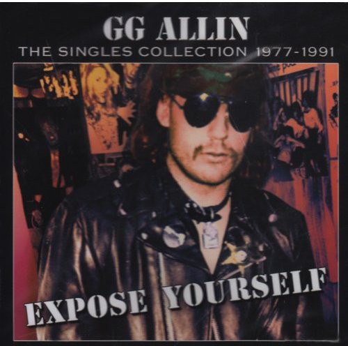Allin,gg - Expose Yourself: Singles Collection 1977-1991 - Music CD