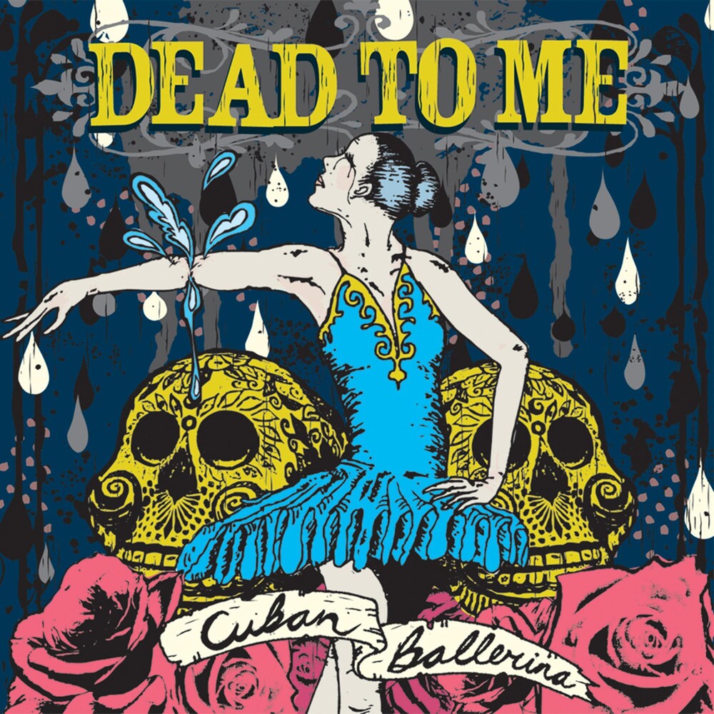 Dead To Me - Cuban Ballerina Music CD