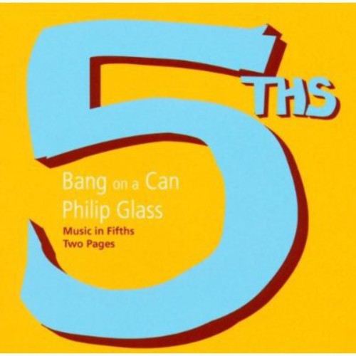 Glass / Bang On A Can - Music In Fifths / Two Pages - Music CD