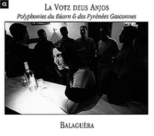 Balaguera - Votz Deus Anjos: Polyphony From Bearn & Pyrenees - Music CD