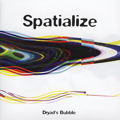 Spatialize - Dryads Bubble - Music CD