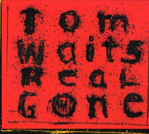 Waits,tom - Real Gone - Music CD