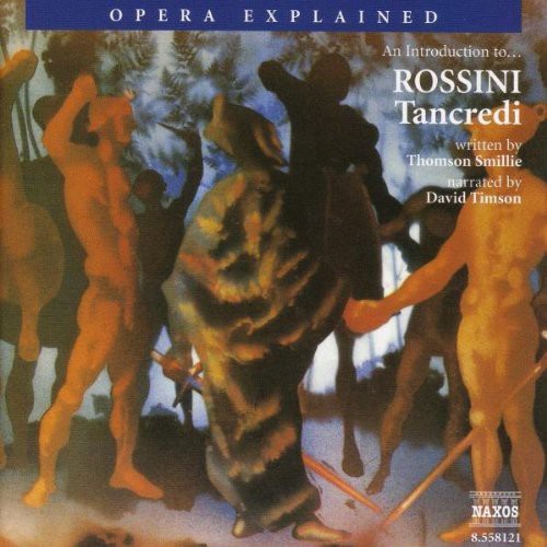 Rossini - Tancredi: Opera Explained - Music CD