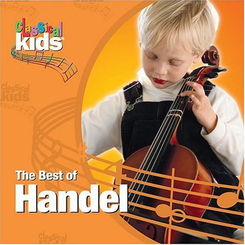 Handel - Best Of Classical Kids: George Frederic Handel - Music CD