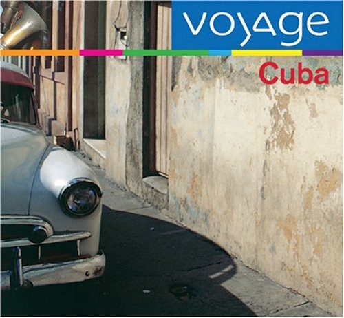 Cuba: Voyage / Various - Cuba: Voyage / Various - Music CD