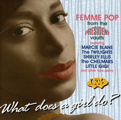 What Does A Girl Do? - What Does A Girl Do? - Music CD