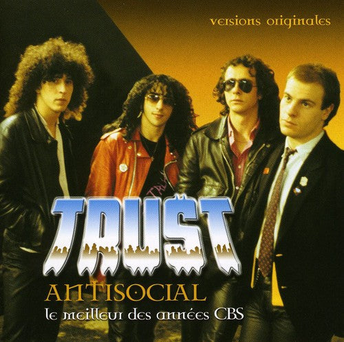 Trust - Antisocial Le Meilleur Des Annees Cbs - Music CD