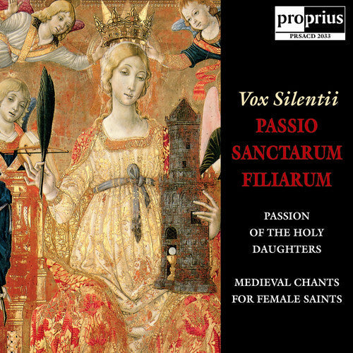 Vox Silentii - Passio Sanctarum Fillarum: Medieval Chants For - Super Audio CD