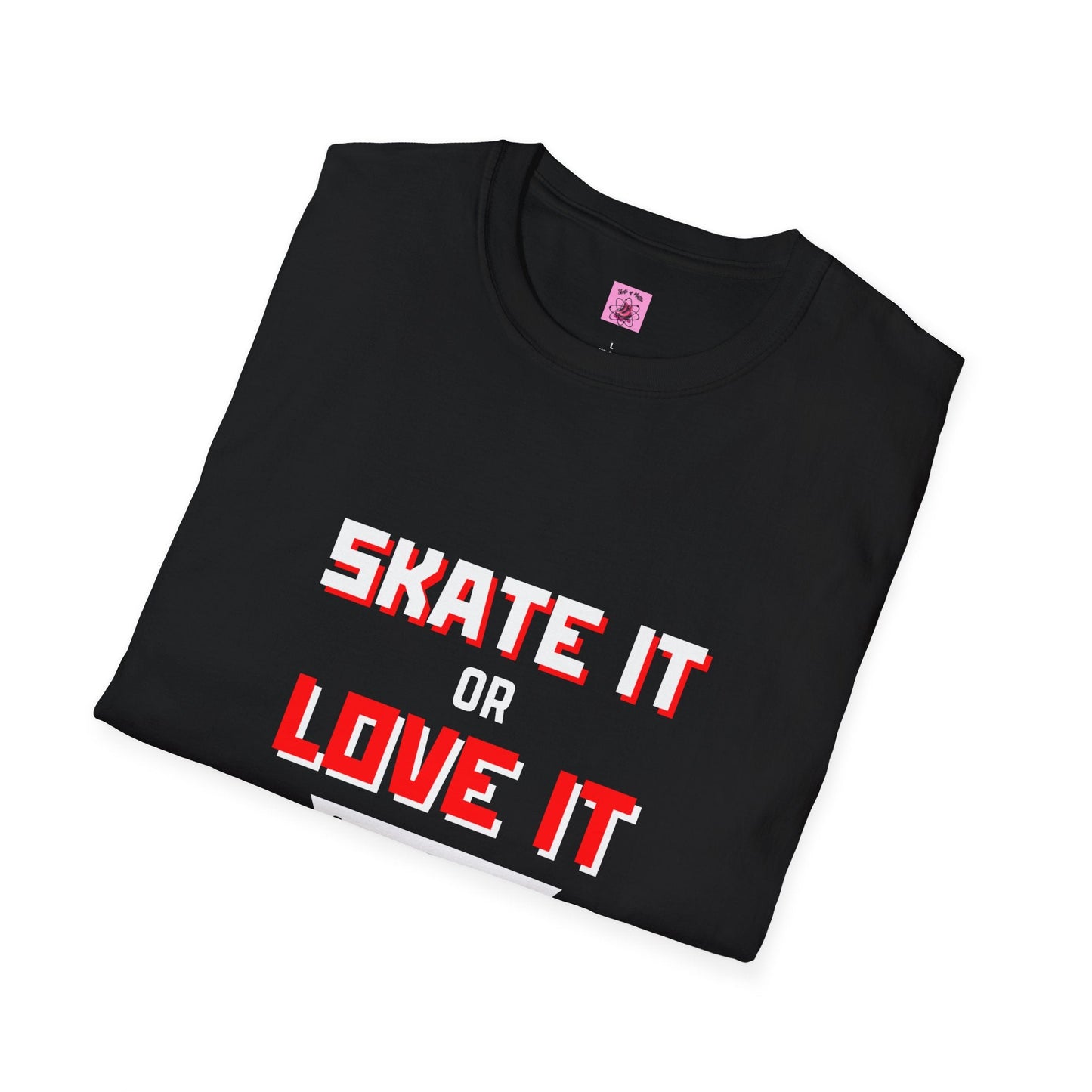 Skater It or Love It Unisex T-Shirt