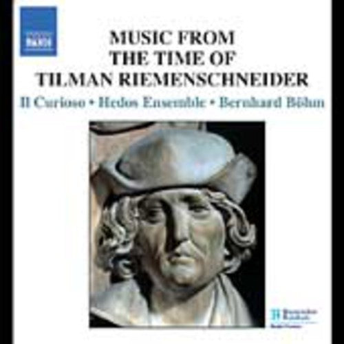 Il Curioso / Hedos Ensemble / Bohm - Music In The Time Of Tilman Riemenschneider - Music CD
