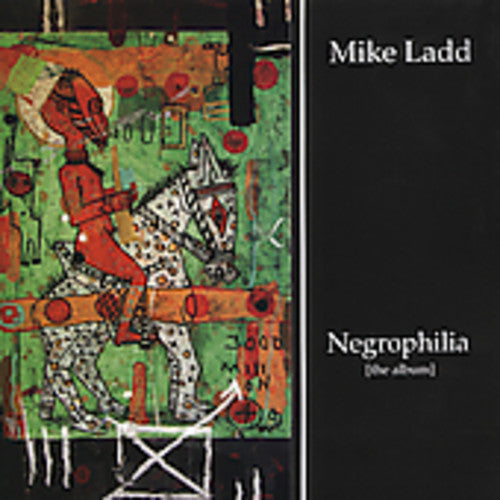 Ladd,mike - Negrophilia: The Album - Music CD