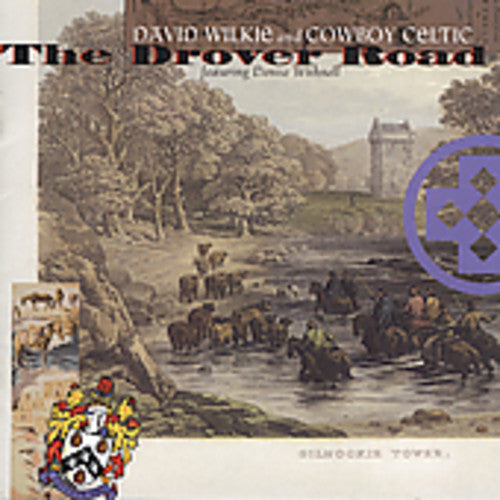 David Wilkie & Cowboy Celtic - Drover Road Music CD