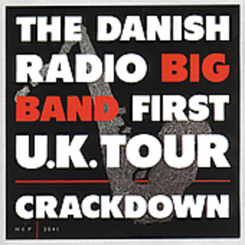 Danish Radio Big Band - First Uk Tour Crackdown - Music CD