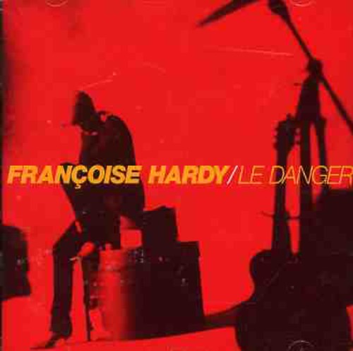 Hardy,francoise - Le Danger - Music CD