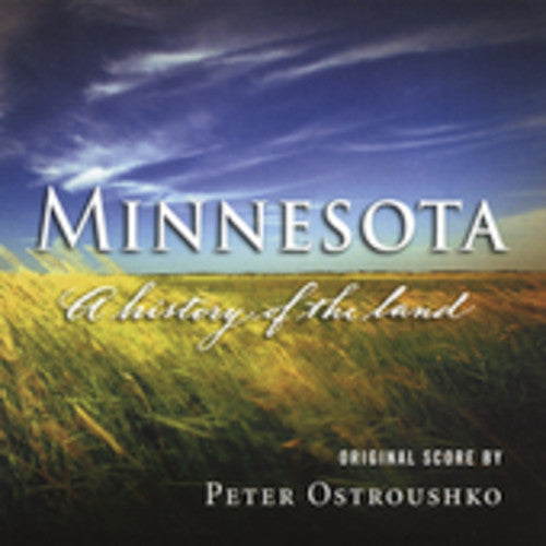 Ostroushko,peter - Minnesota A History Of The Land - Music CD