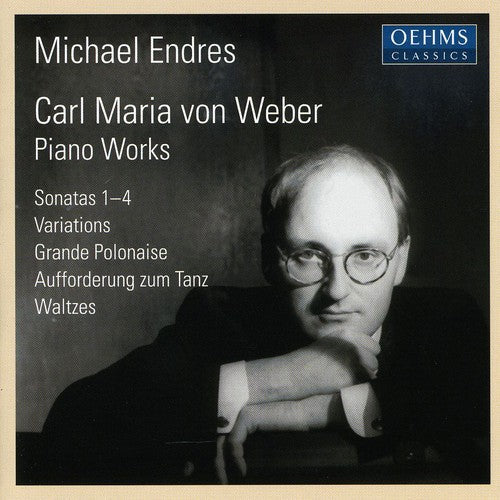 Weber / Endres - Piano Sonatas / Variations / Grande Polonaise - Music CD