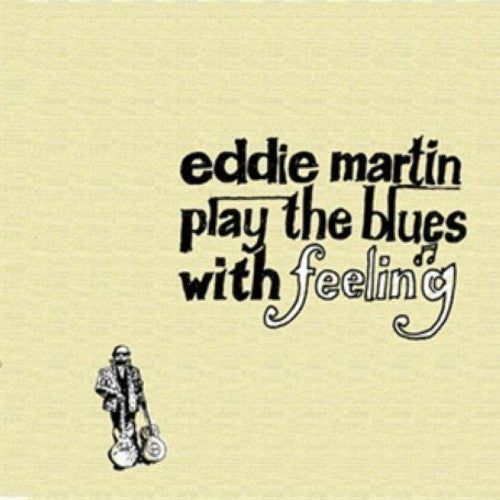 Martin,eddie - Play The Blues With Feelings - Music CD