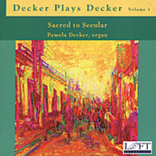 Decker,pamela - Decker Plays Decker 1: Sacred To Secular - Music CD