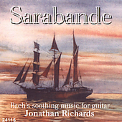 Bach / Richards - Sarabande: Bach's Soothing Music For Guitar - Music CD