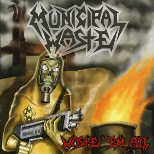 Municipal Waste - Waste Em All - Music CD