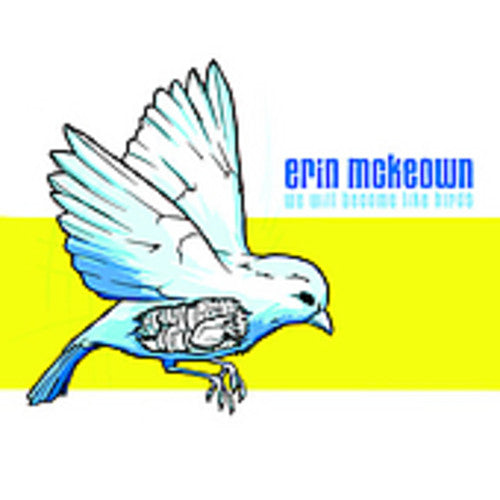 Mckeown,erin - We Shall Be Like Birds - Music CD