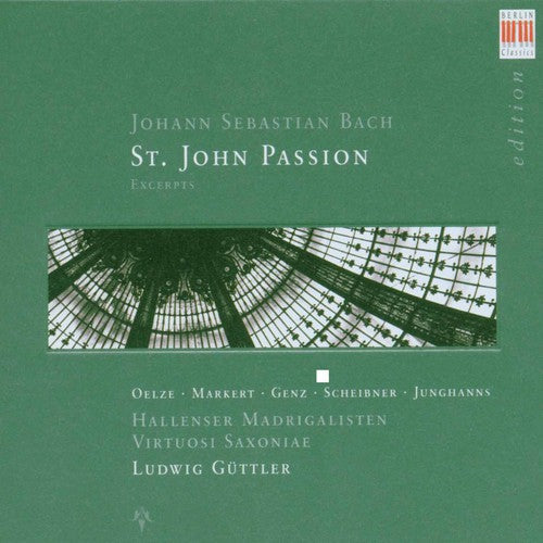 Bach / Oelze / Genz / Markert / Guttler - St John Passion: 21 Exceprts - Music CD