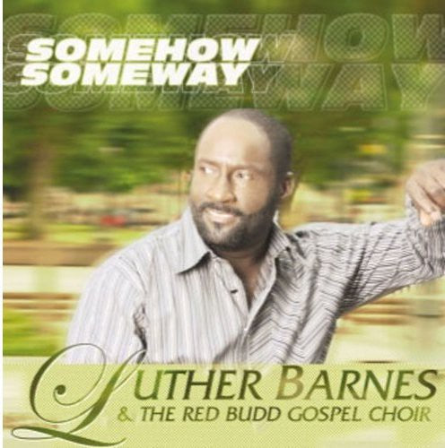 Barnes,luther & Red Budd Gospel Choir - Some How Some Way - Music CD
