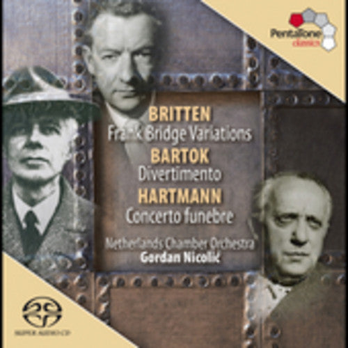 Britten / Bartok / Hartmann / Nicolic - Netherlands Chamber Orchestra Plays Music CD