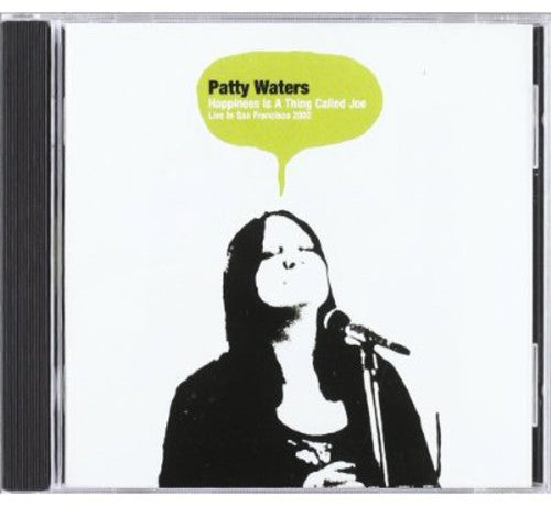 Waters,patty - Happiness Is A Thing Called Joe: Live In San 2002 - Music CD