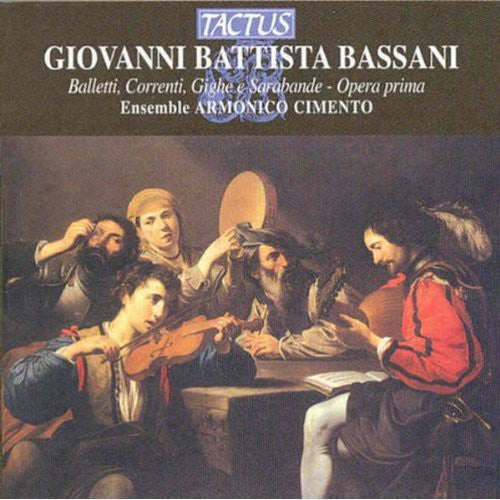 Bassani / Ghirotti / Ensemble Armonico Cimento - Balletti Correnti Gighe E Sarabande Op 1 - Music CD