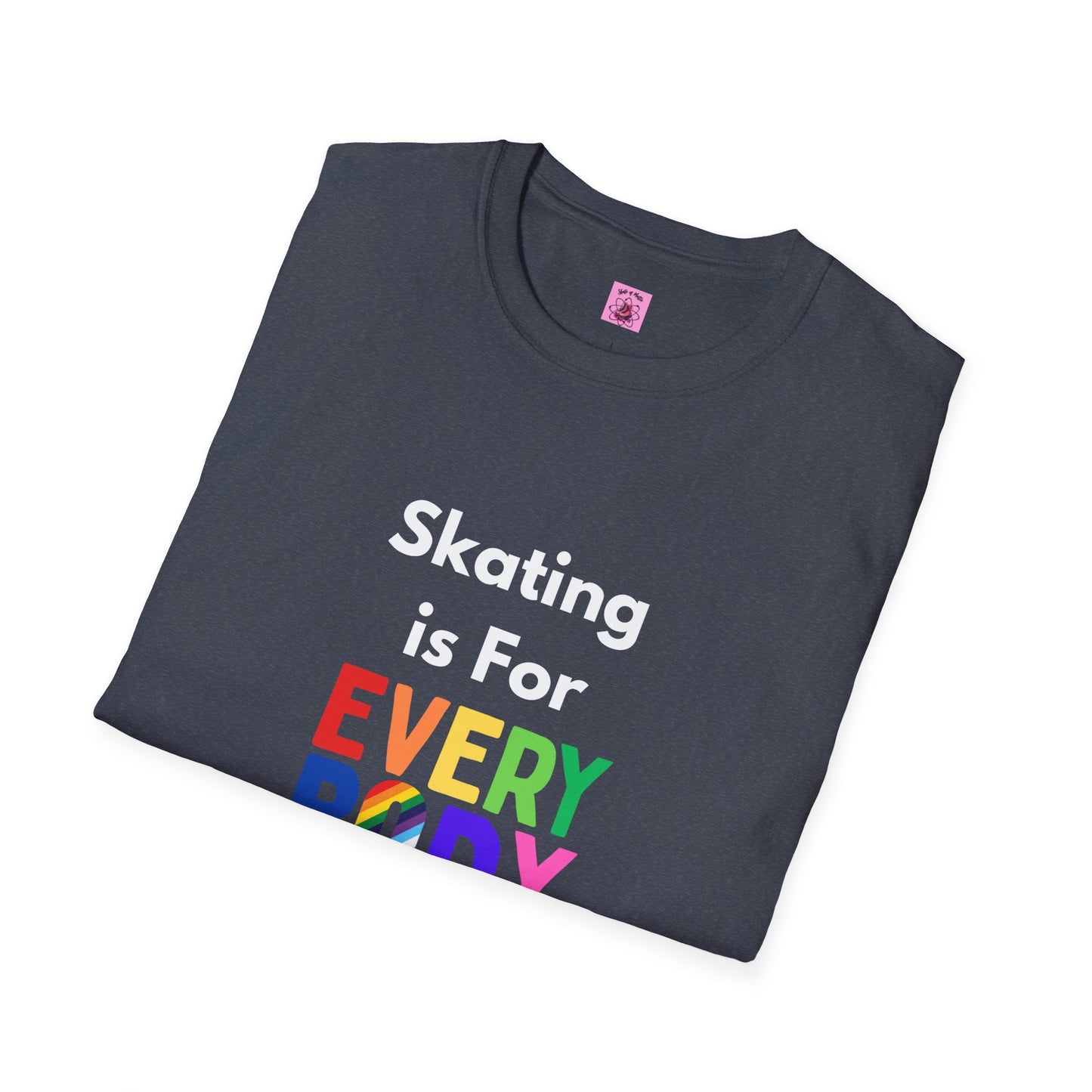 Skating is For Everybody Unisex T-Shirt