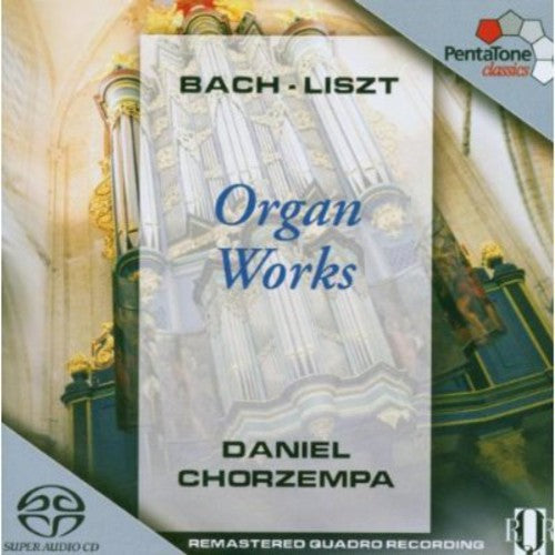 Bach / Liszt / Chorzempa - Organ Works - Super Audio CD