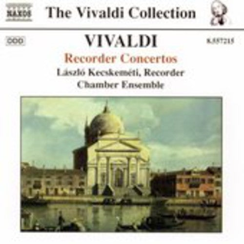 Vivaldi / Chamber Ensemble / Kecskemeti - Recorder Concertos - Music CD