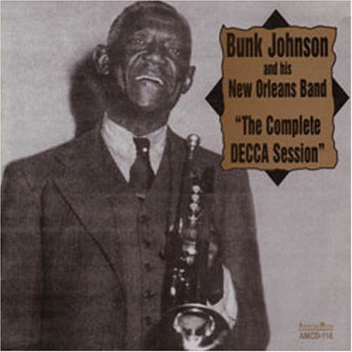 Bunk Johnson & His New Orleans Band - The Complete Decca Session Music CD