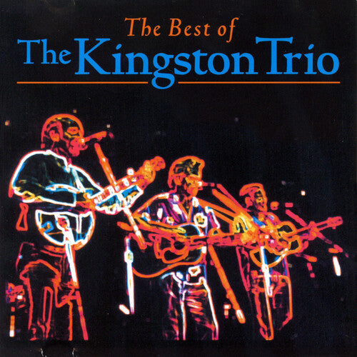 Kingston Trio - Best Of The Kingston Trio - Music CD